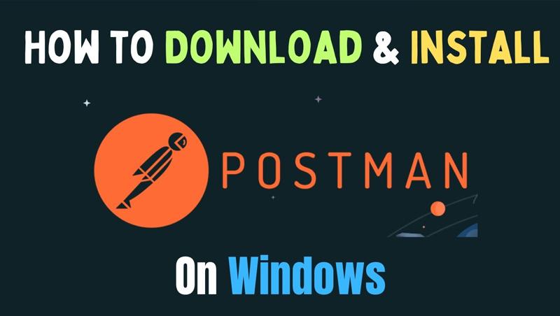 Cài đặt Postman trên Windows