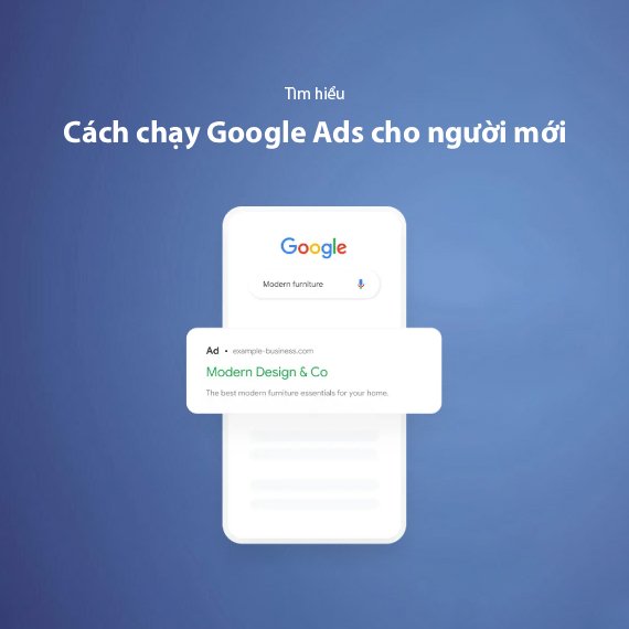 Cách Chạy Google Ads Cho Người Mới Bắt Đầu: Hướng Dẫn Thực Hành Chi Tiết (2026)