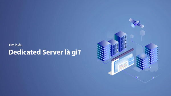 What is a Dedicated Server? A Guide to Choosing the Right Dedicated Server