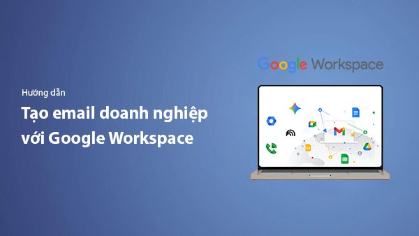 How to Create a Business Email with Google Workspace (A-Z Guide)