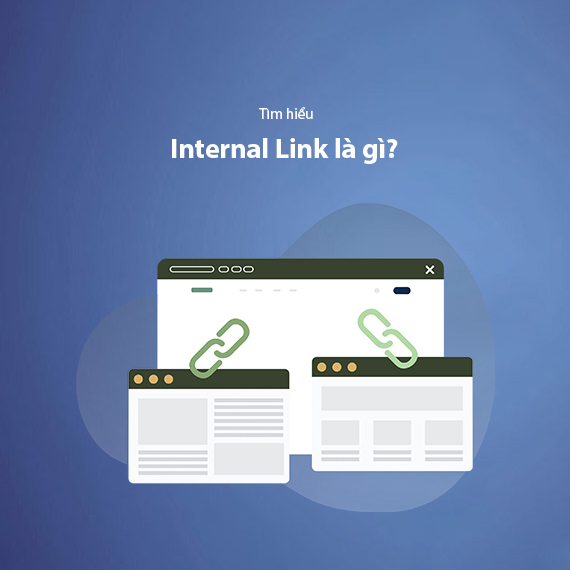 Internal Link Là Gì? Cách Xây Dựng Liên Kết Nội Bộ Tối Ưu SEO 2025