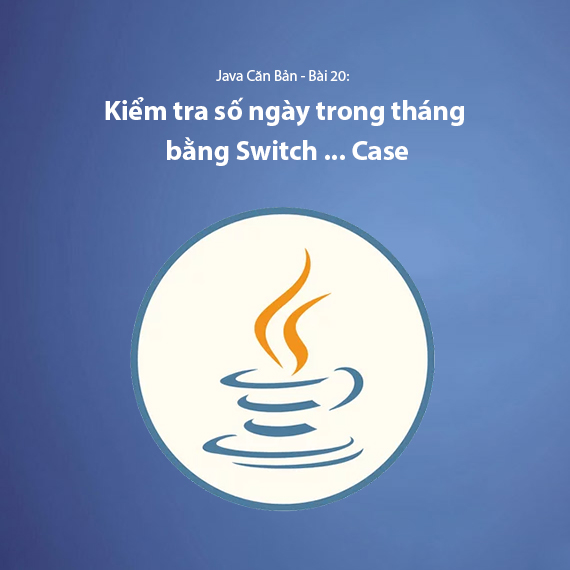 Lesson 20. Check the Number of Days in a Month Using Switch ... Case | Learn Basic Java