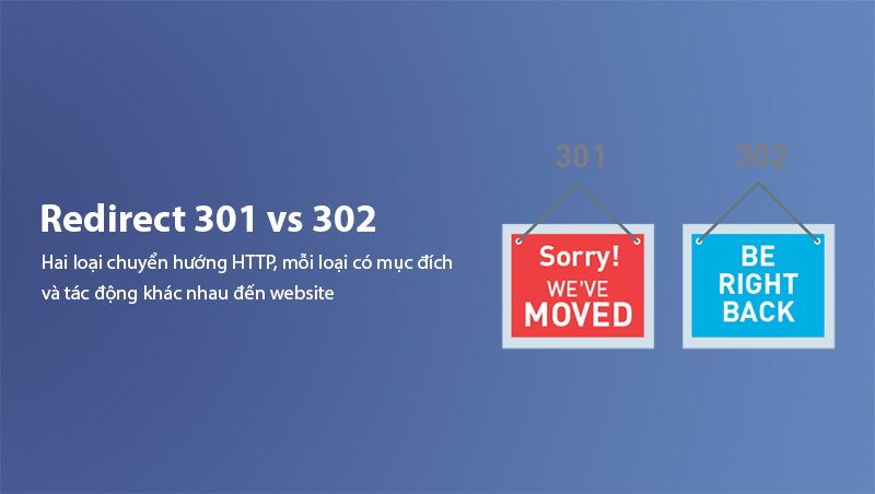 Redirect 301 vs 302 trong SEO