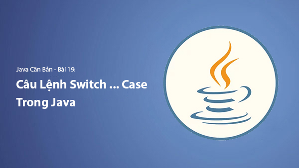 Lesson 19. Switch ... Case Statement in Java | Learn Basic Java