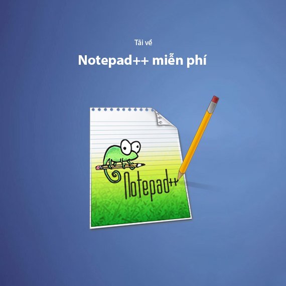 Tải Notepad++ Miễn Phí – Trình Soạn Thảo Code Chuyên Nghiệp Cho Windows