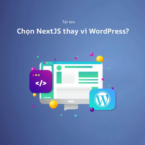 Why Choose NextJS Over WordPress for Complex Projects (2026)