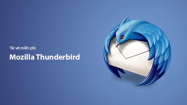Tải Mozilla Thunderbird Miễn Phí – Email Client Mạnh Mẽ Nhất 2026