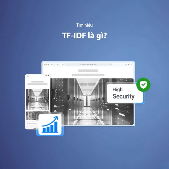 TF-IDF là gì? Cách sử dụng trong SEO content để tối ưu nội dung