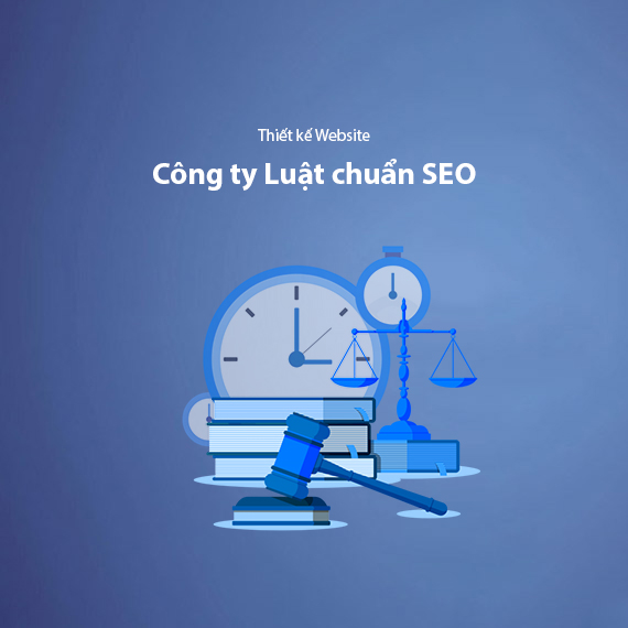 Thiết Kế Website Công Ty Luật – Văn Phòng Tư Vấn Luật Chuẩn SEO