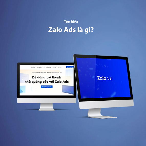 Zalo Ads là gì? Cách Chạy Quảng Cáo Zalo Hiệu Quả