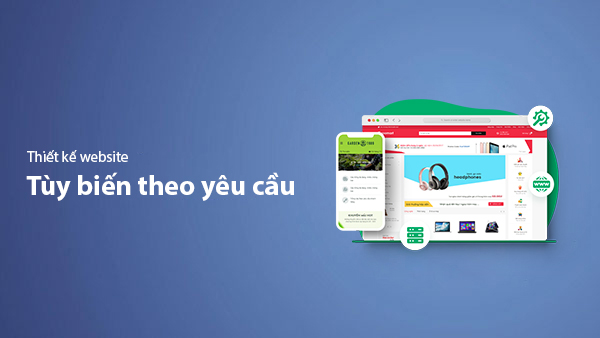 Dịch vụ thiết kế website tùy biến theo yêu cầu